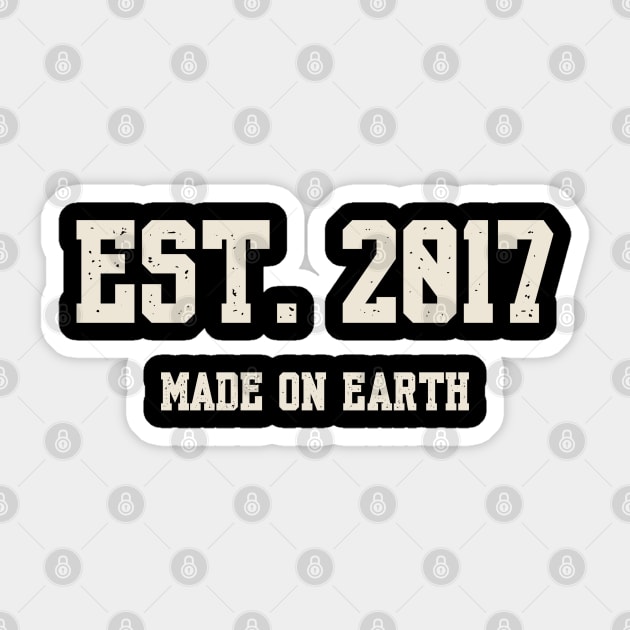 Est. 2017 – Made on Earth by Humans Sticker by Stylecombinator